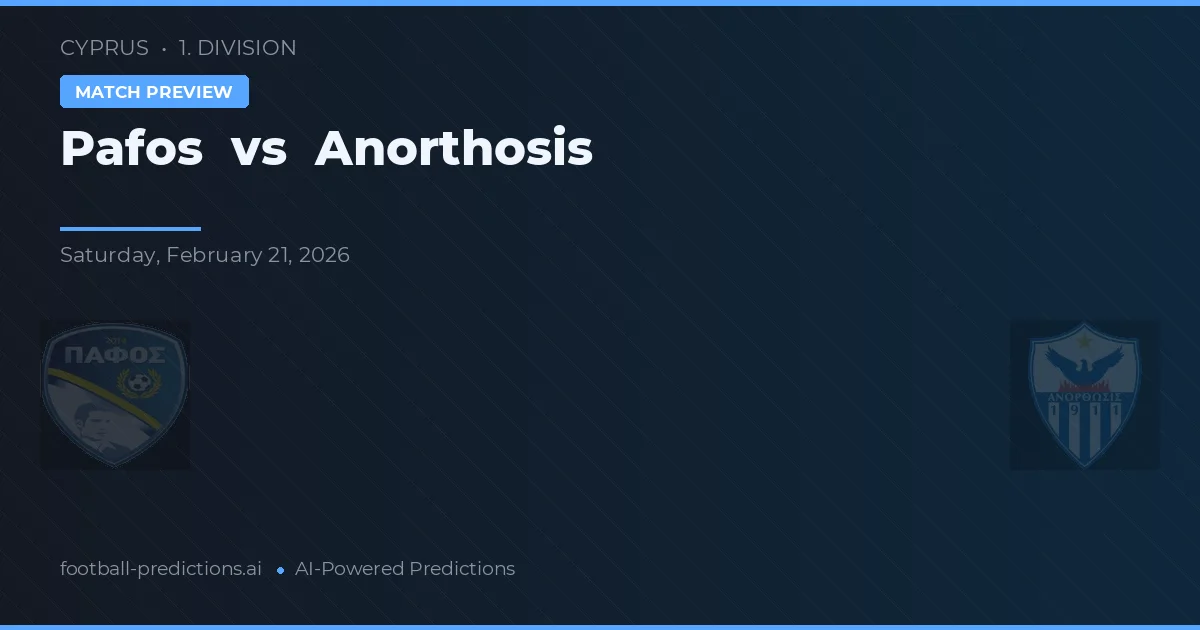 Paphos vs Anorthosis — pronostic et avant-match