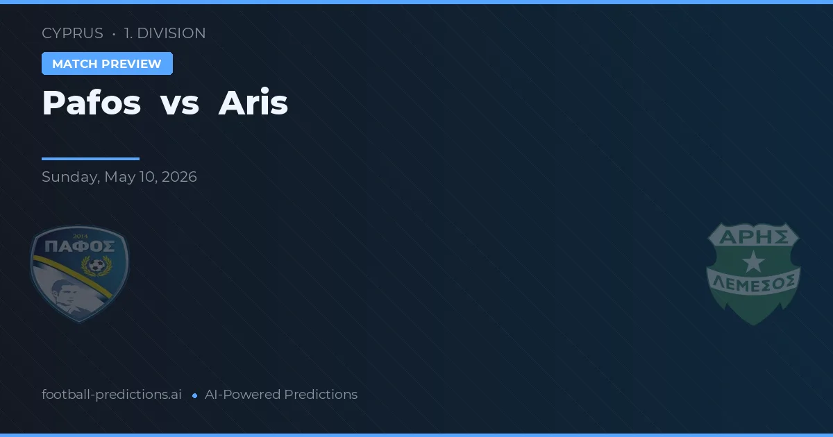 Pafos vs Aris — match prediction & preview