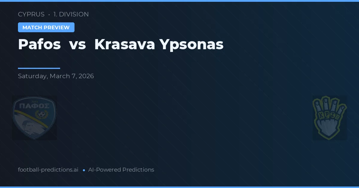 Pafos - Krasava Ypsonas — maç tahmini ve önizleme