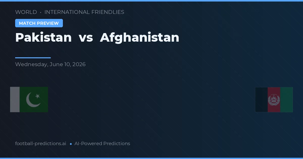 Pakistan vs Afghanistan — match prediction & preview