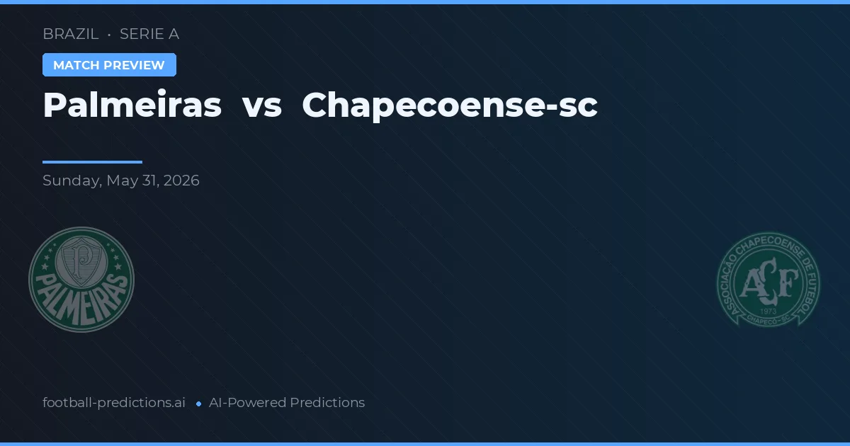 Palmeiras vs Chapecoense — prediksi dan pratinjau pertandingan