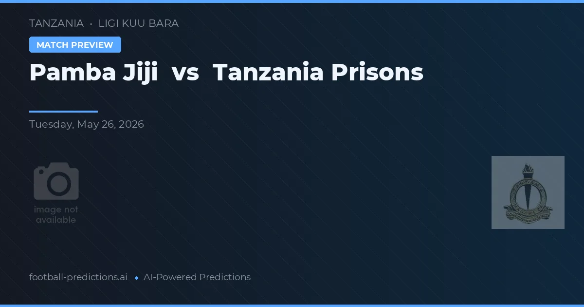 Pamba Jiji vs Tanzania Penjara — prediksi dan pratinjau pertandingan