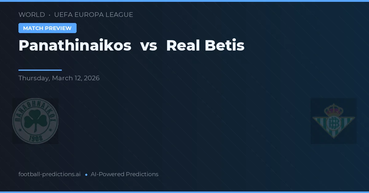 Panathinaikos vs Real Betis — pronostico e anteprima del match