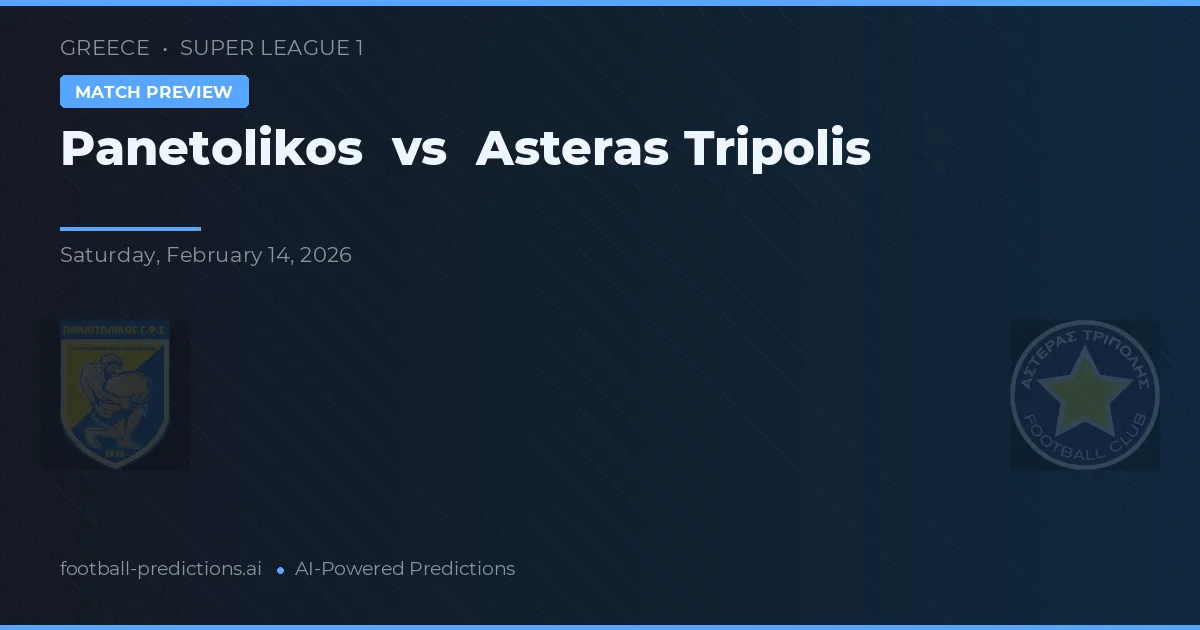 Panetolikos vs Asteras Tripolis — pronostic et avant-match