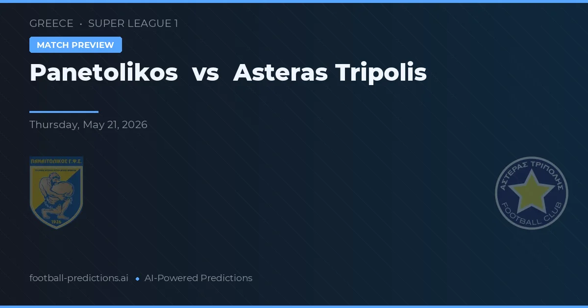 Panetolikos vs Asteras Tripolis — match prediction & preview