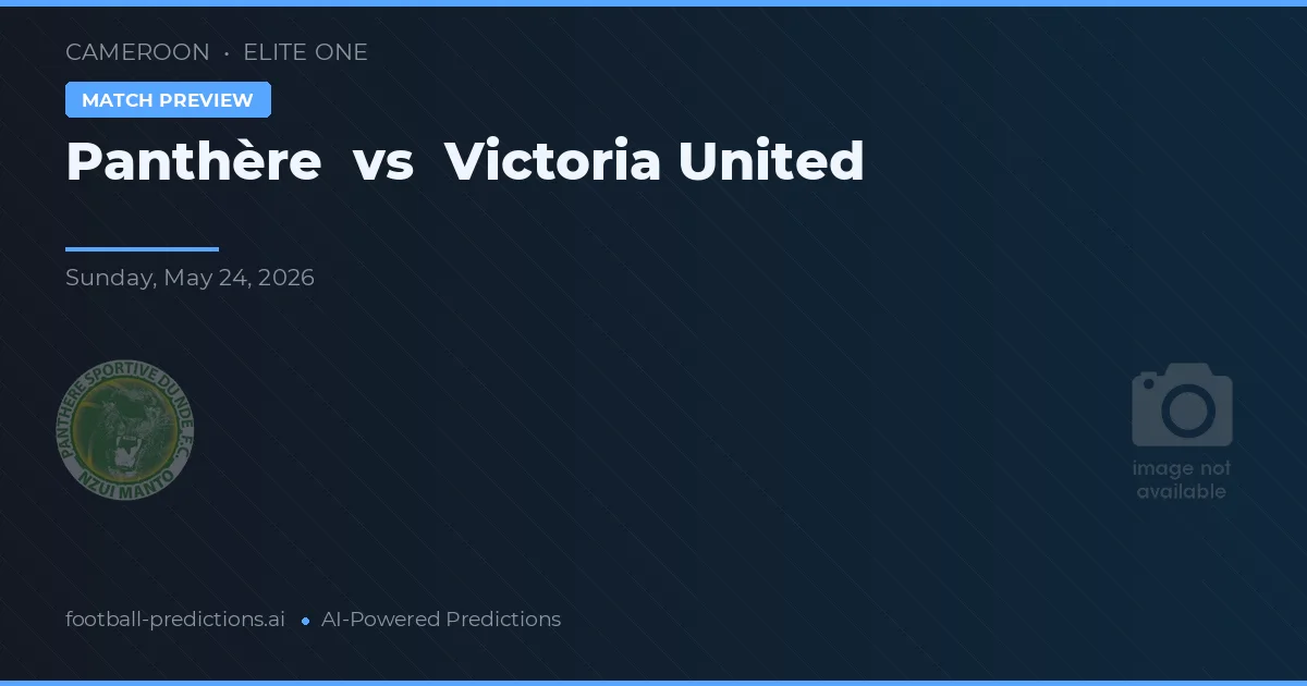 Panthère vs Victoria United — pronostic et avant-match