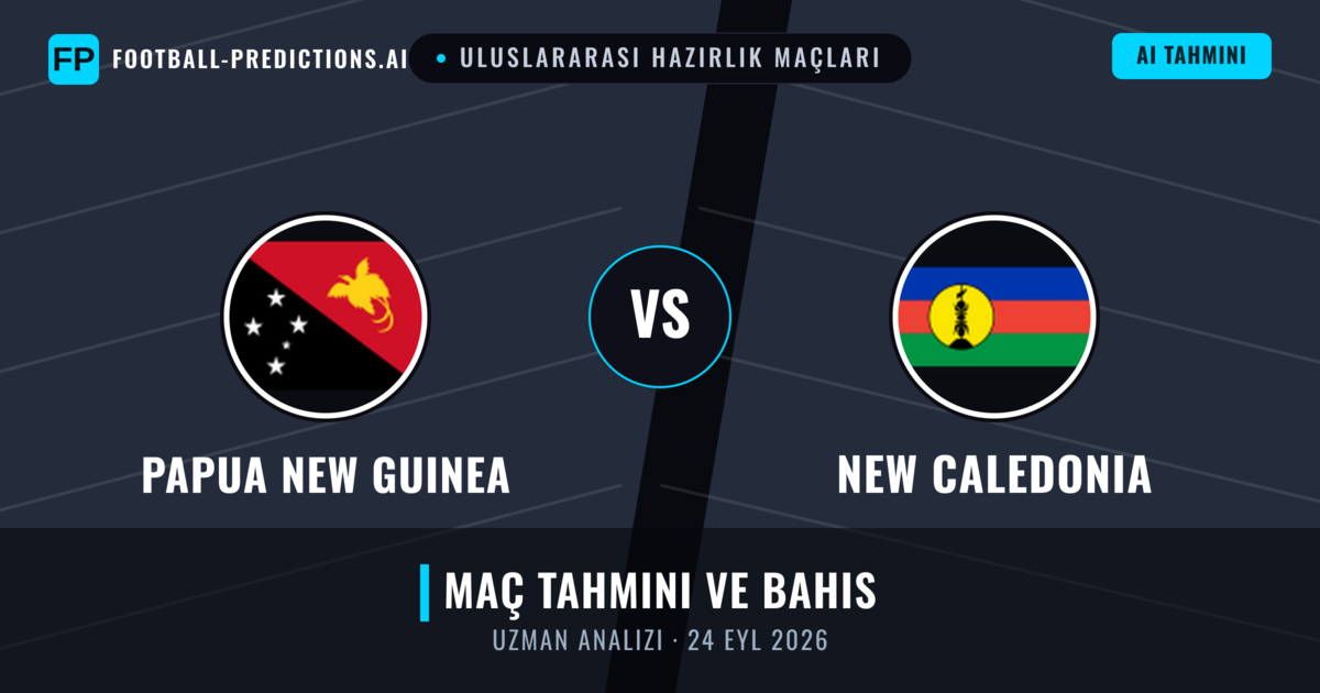Papua New Guinea - New Caledonia — maç tahmini ve önizleme