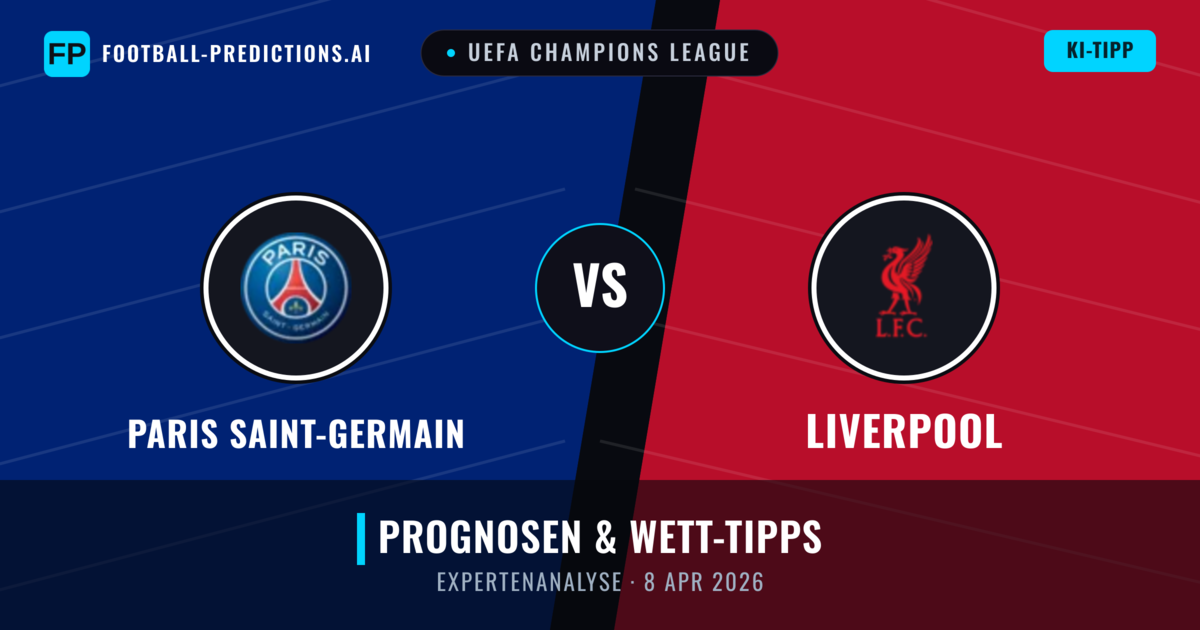 Paris Saint-Germain vs Liverpool — Prognose und Spielvorschau