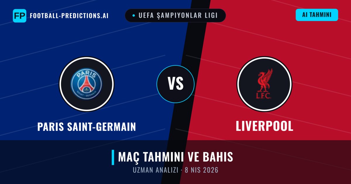 Paris Saint-Germain - Liverpool — maç tahmini ve önizleme
