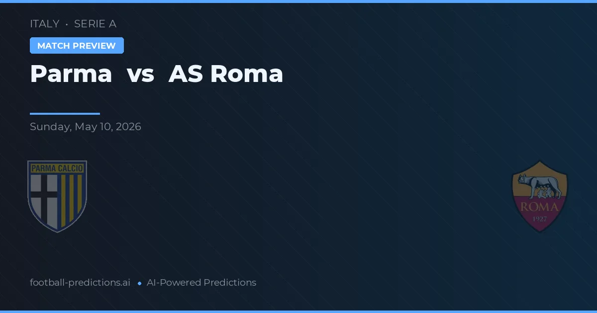 Parma vs AS Roma — match prediction & preview