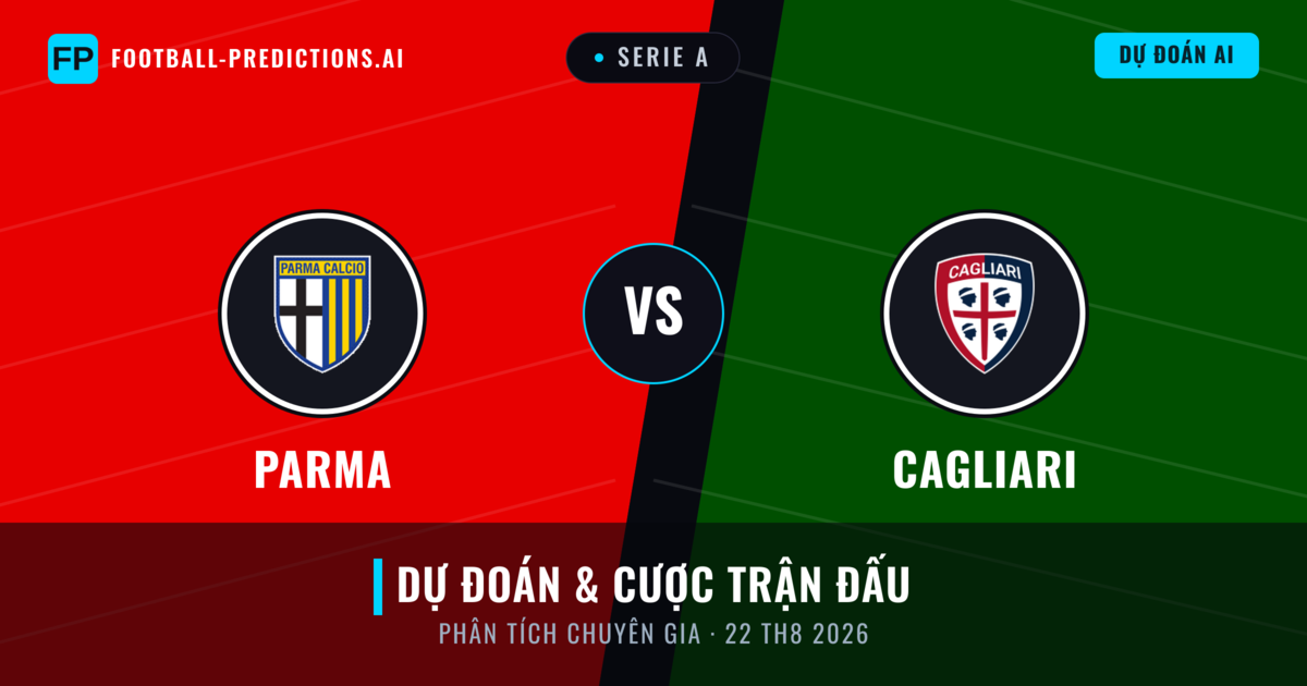 Parma vs Cagliari — dự đoán và xem trước trận đấu