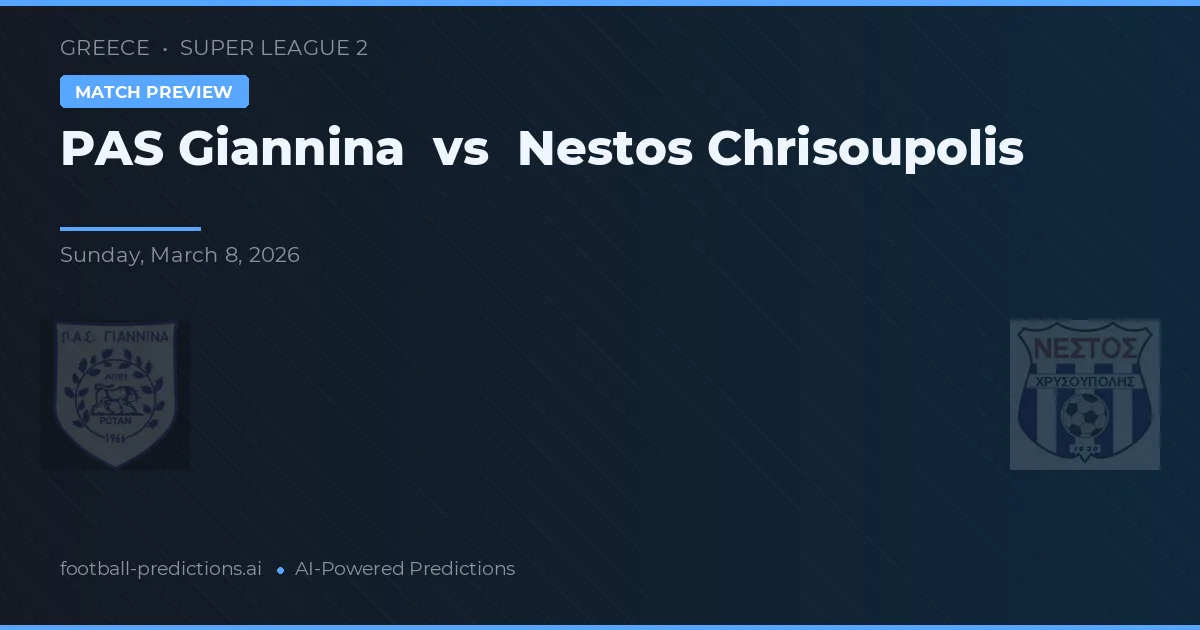 PAS Giannina vs Nestós Chrisoupolis — pronostic et avant-match