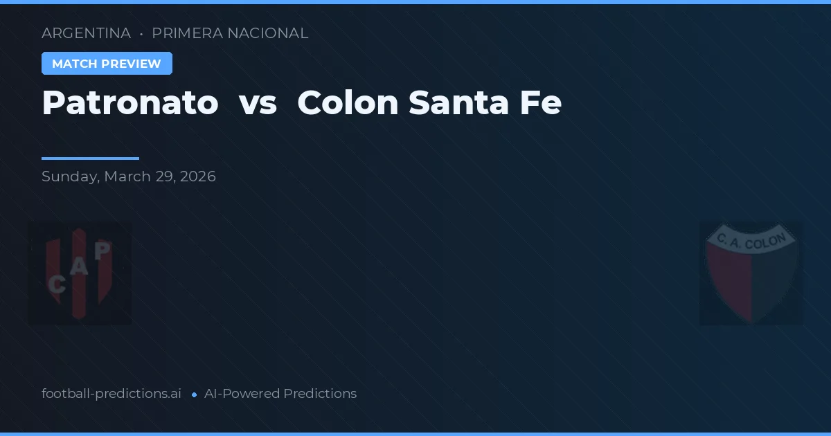 Patronato vs Colon Santa Fe — match prediction & preview