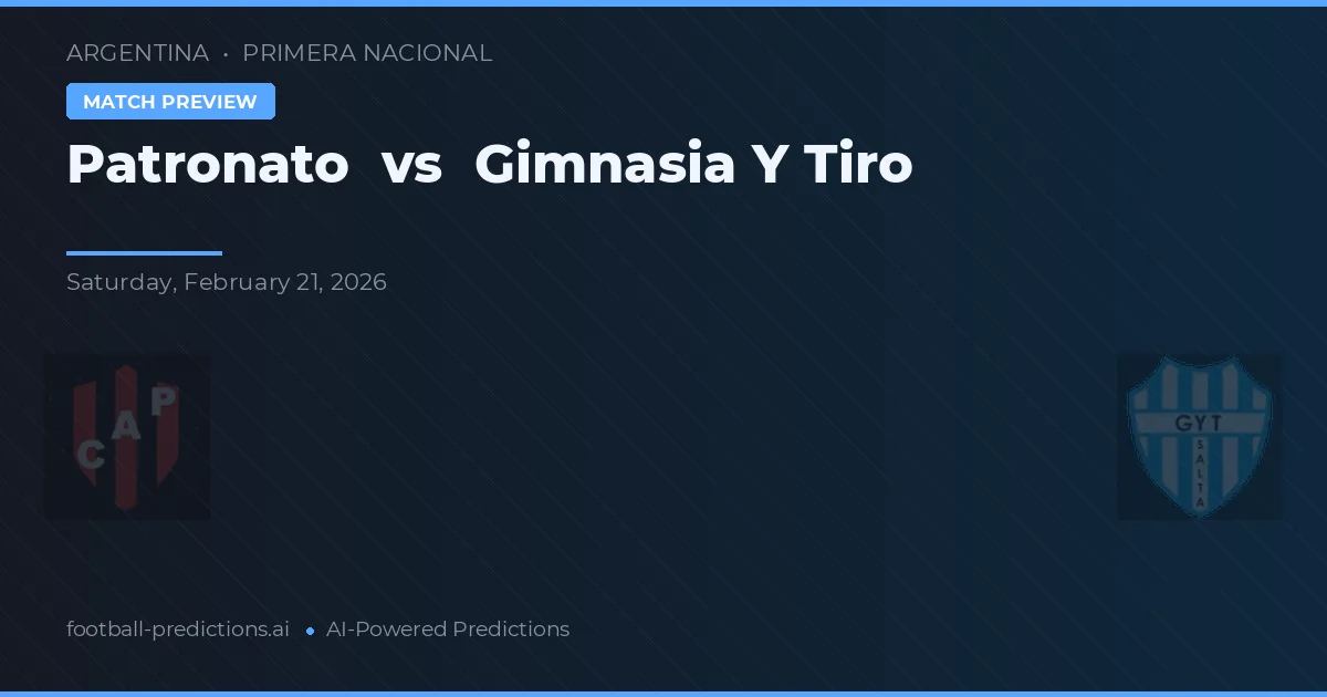 Patronato vs Gimnasia y Tiro — prediksi dan pratinjau pertandingan