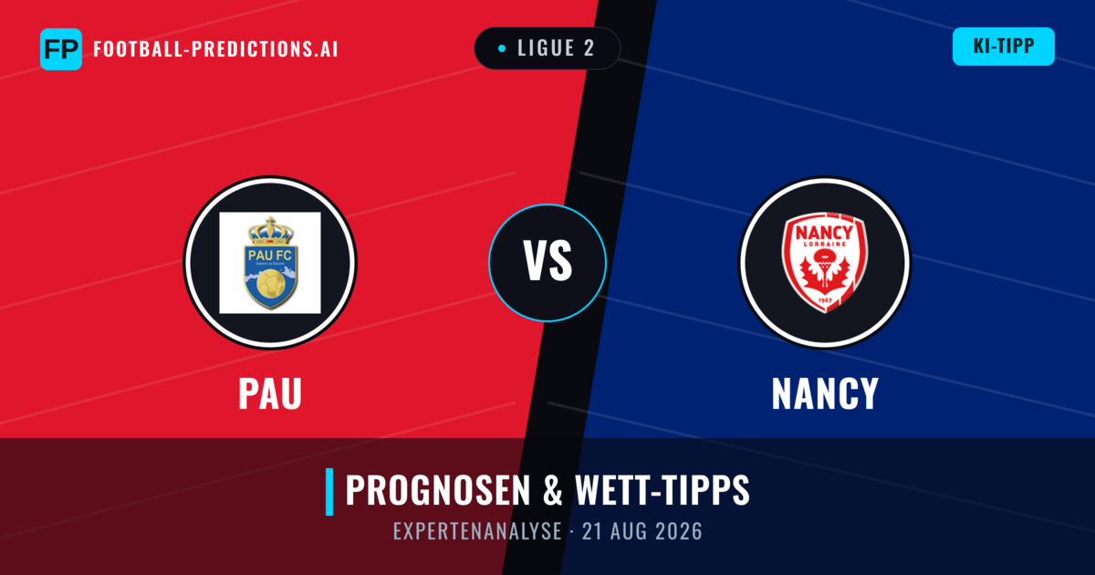 PAU vs Nancy — Prognose und Spielvorschau