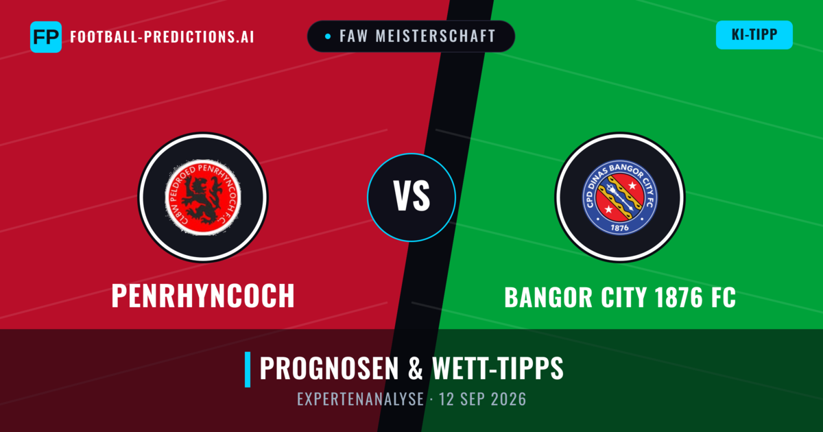 Penrhyncoch vs Bangor City 1876 FC — Prognose und Spielvorschau