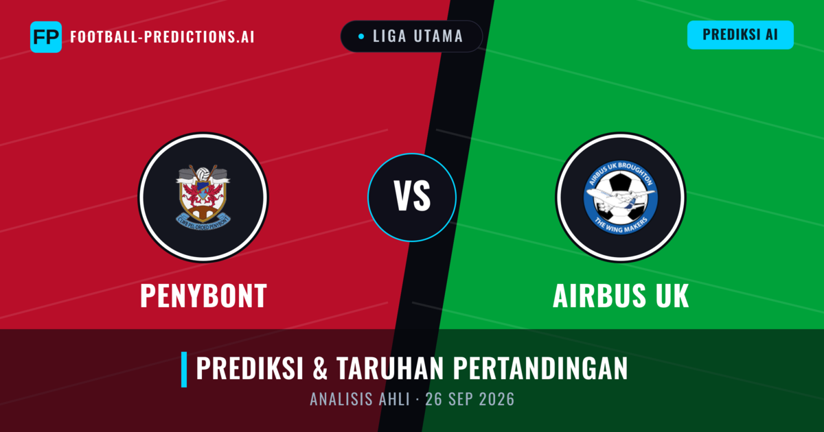 Penybont vs Airbus UK — prediksi dan pratinjau pertandingan