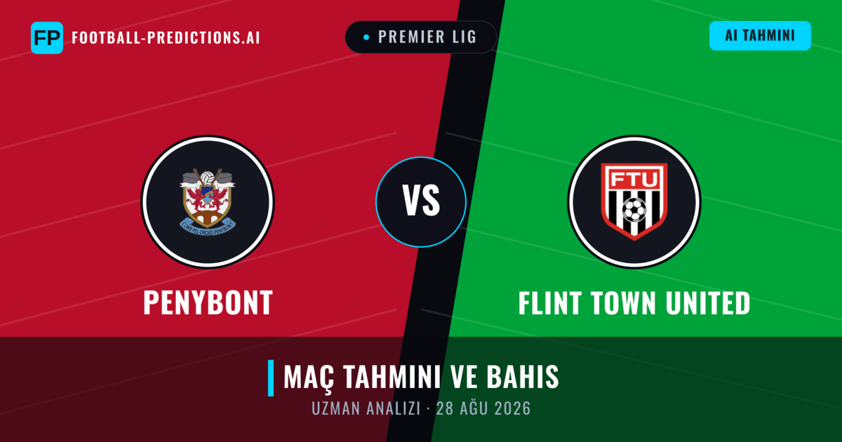 Penybont - Flint Town United — maç tahmini ve önizleme