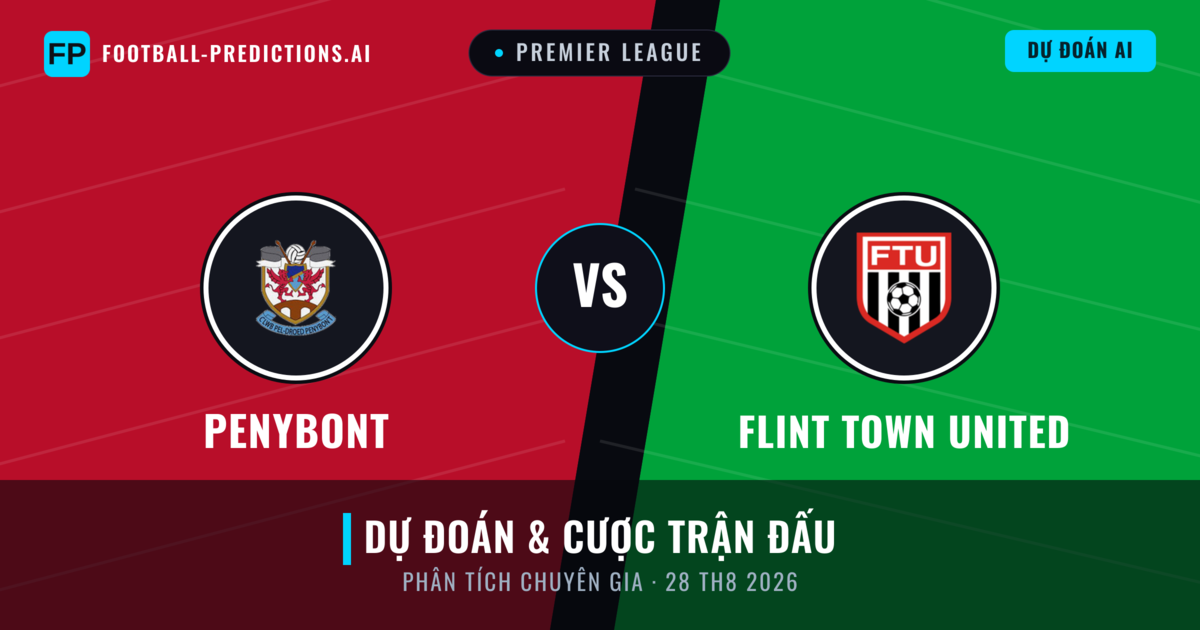 Penybont vs Flint Town United — dự đoán và xem trước trận đấu