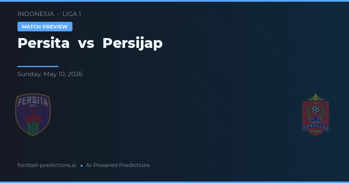 Persita vs Persijap — match prediction & preview