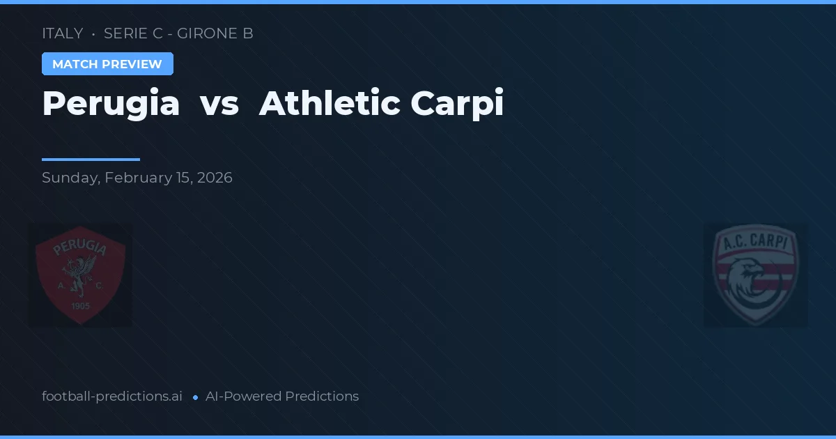 Perugia vs Athletic Carpi — dự đoán và xem trước trận đấu