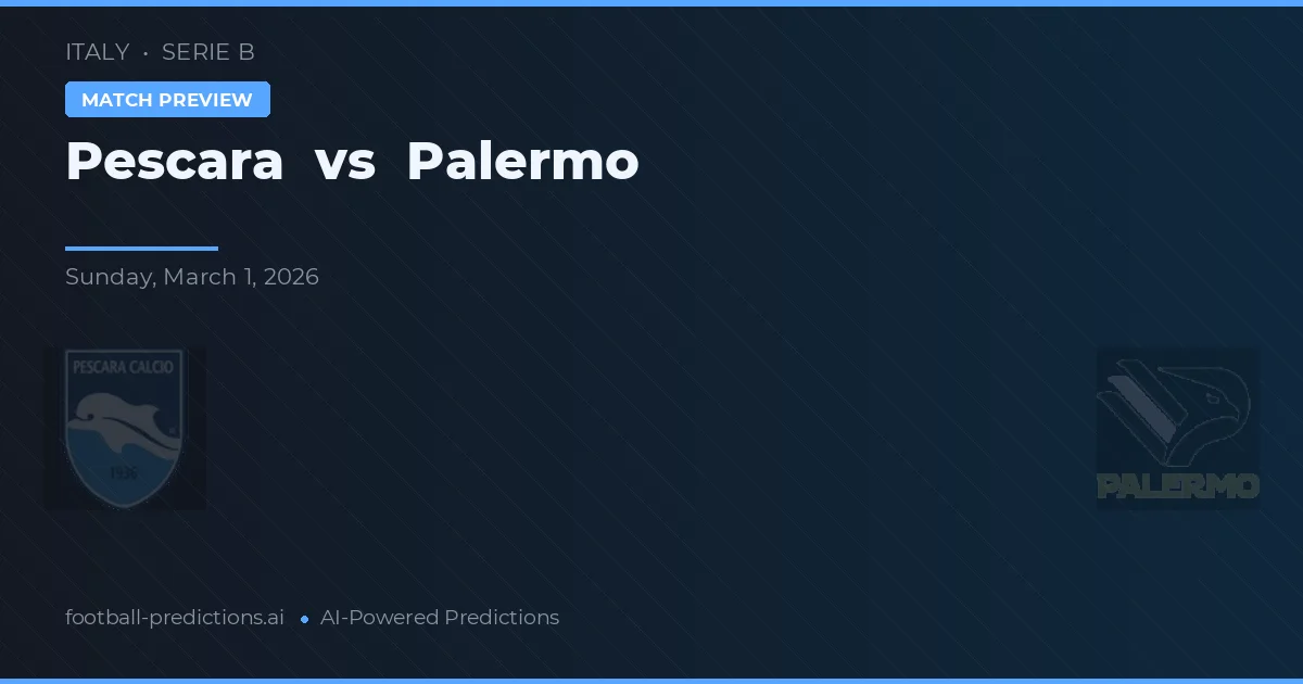 Pescara - Palermo — maç tahmini ve önizleme