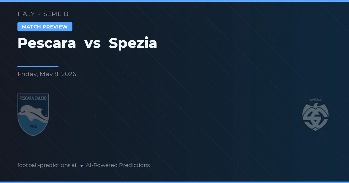 Pescara vs Spezia — Prognose und Spielvorschau