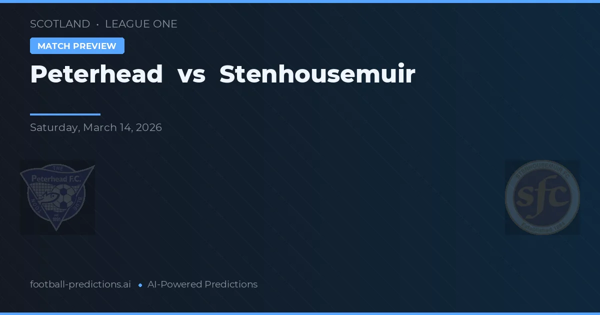 Peterhead vs Stenhousemuir — match prediction & preview