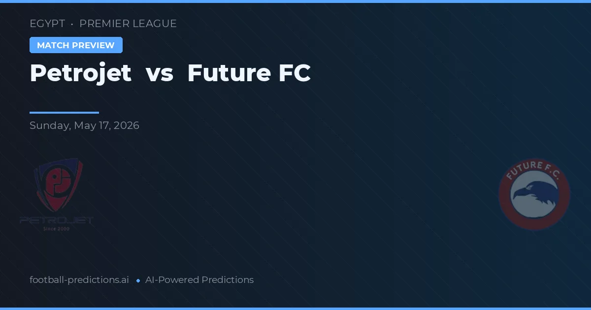 Petrojet vs Future FC — match prediction & preview
