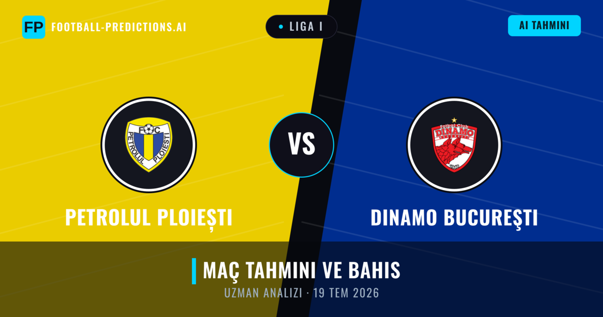 Petrolul Ploiești - Dinamo Bucureşti — maç tahmini ve önizleme