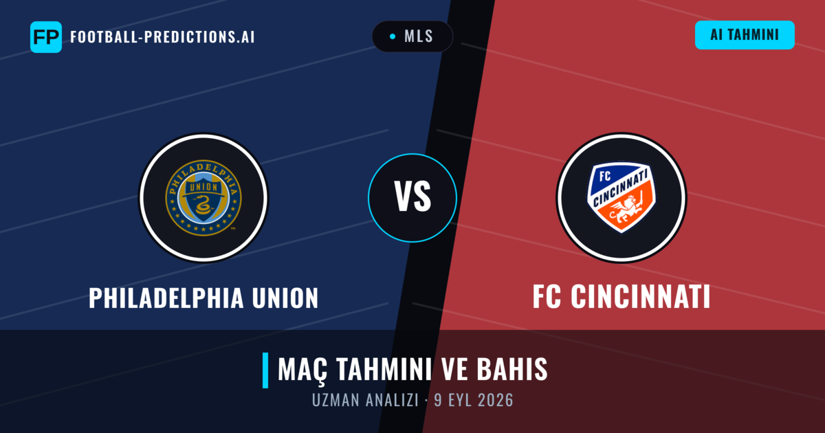 Philadelphia Union - FC Cincinnati — maç tahmini ve önizleme