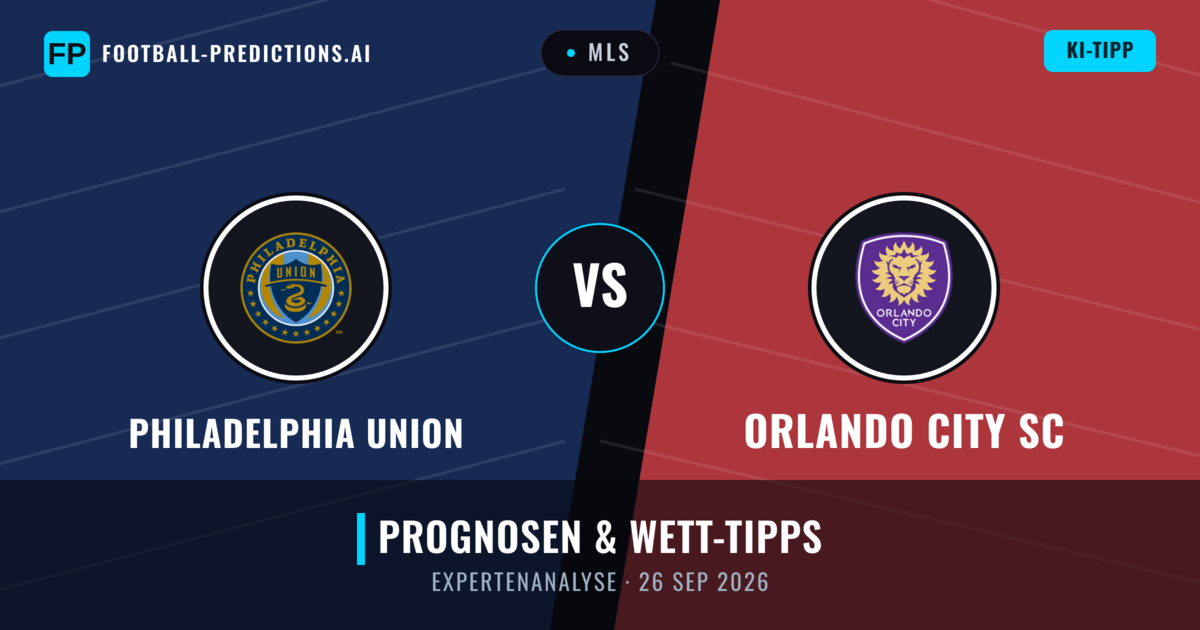 Philadelphia Union vs Orlando City SC — Prognose und Spielvorschau