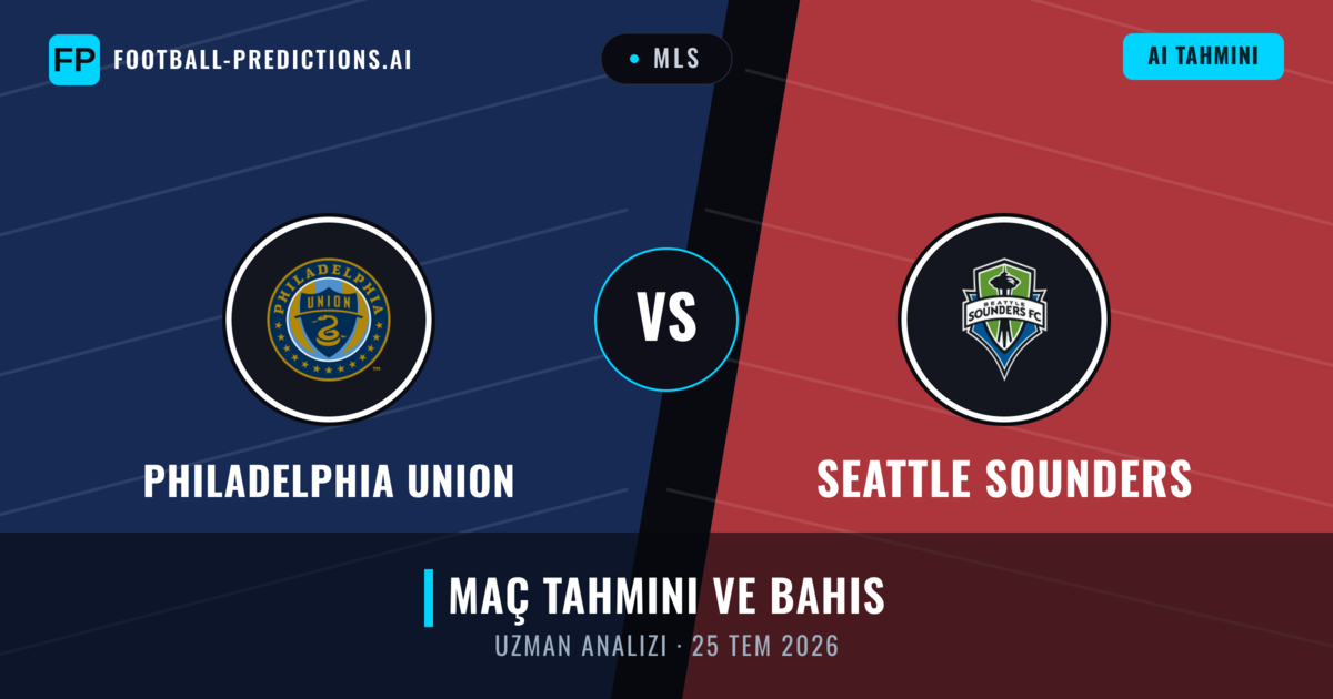 Philadelphia Union - Seattle Sounders — maç tahmini ve önizleme