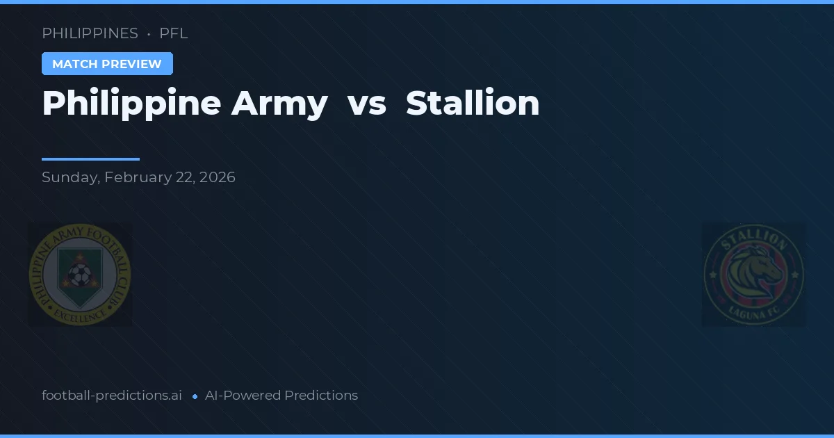Philippine Army vs Stallion — match prediction & preview
