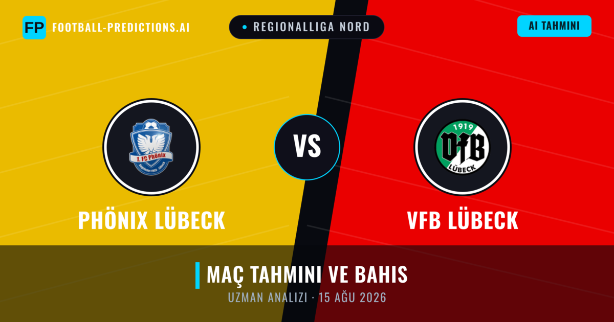 Phönix Lübeck - VfB Lübeck — maç tahmini ve önizleme