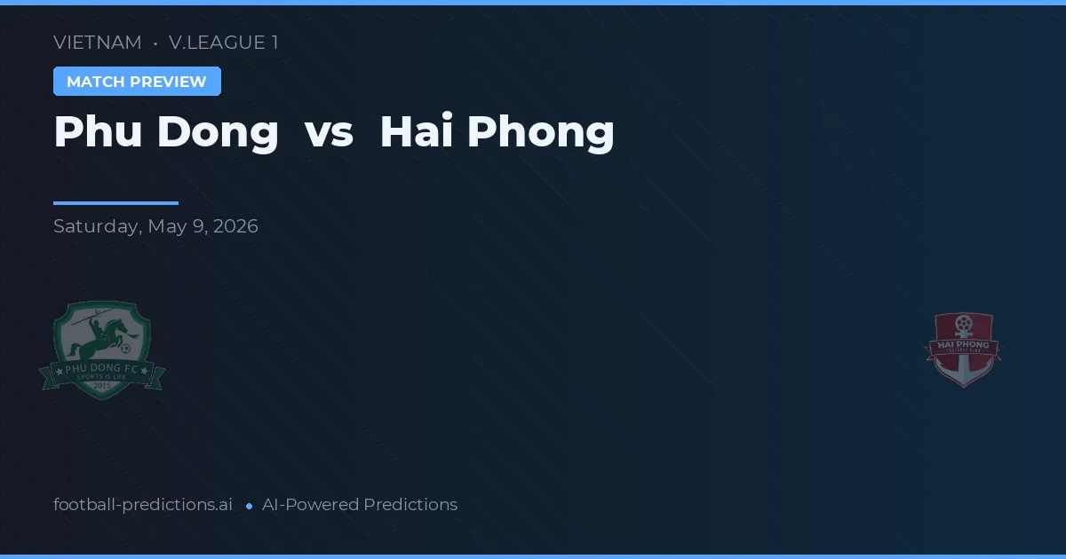 Phú Đông vs Hải Phòng — pronostic et avant-match