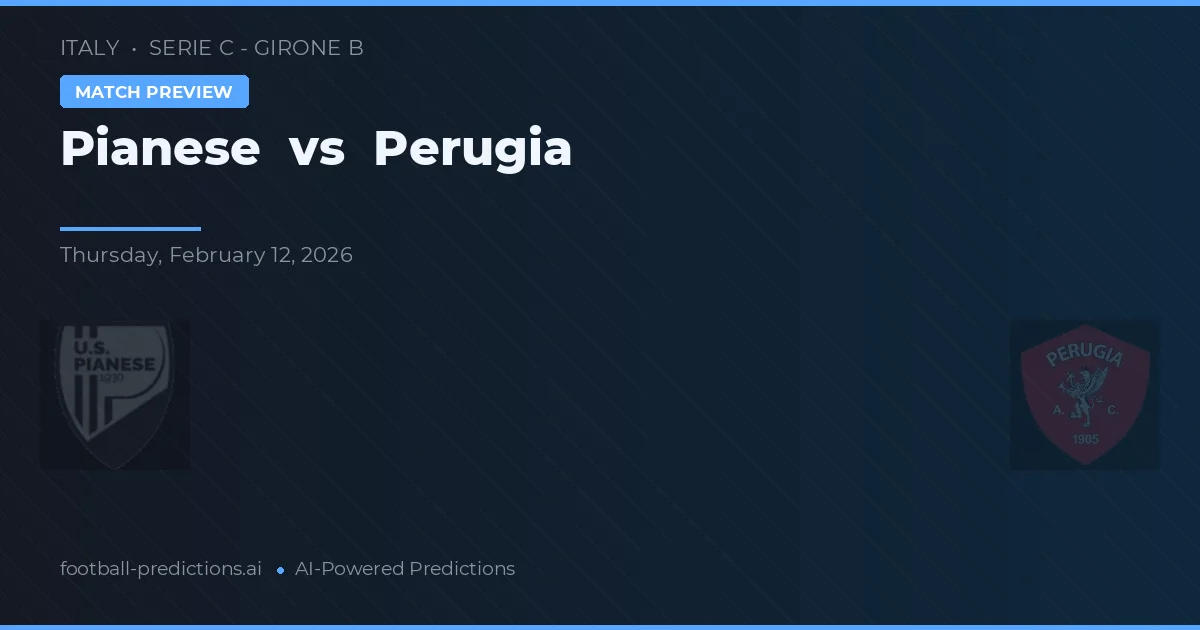 Pianese vs Perugia — pronostic et avant-match