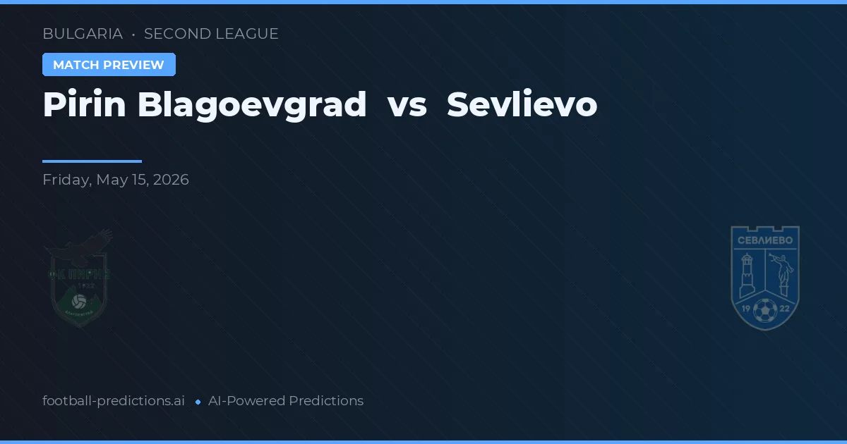 Pirinn Blagoevgrad vs Sevlievo — prediksi dan pratinjau pertandingan