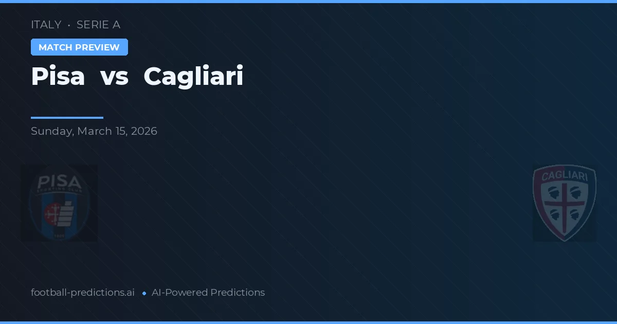 Pisa vs Cagliari — pronostico e anteprima del match