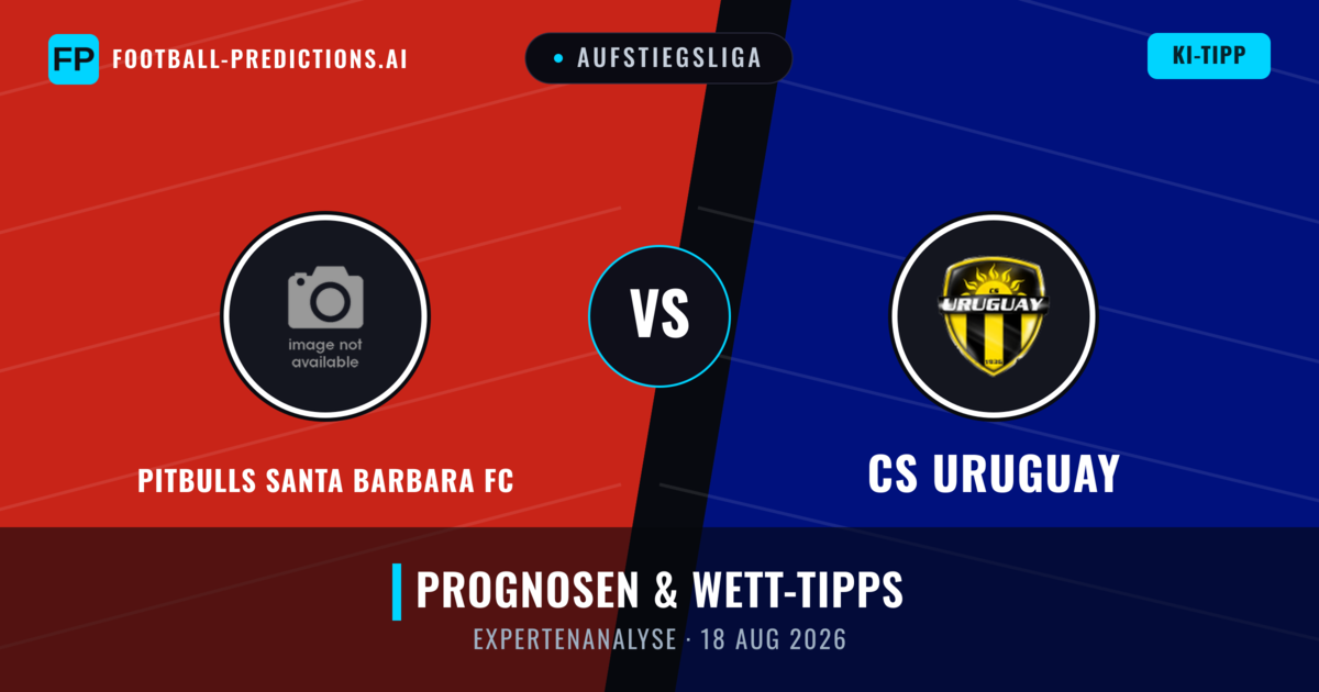 Pitbulls Santa Barbara FC vs CS Uruguay — Prognose und Spielvorschau