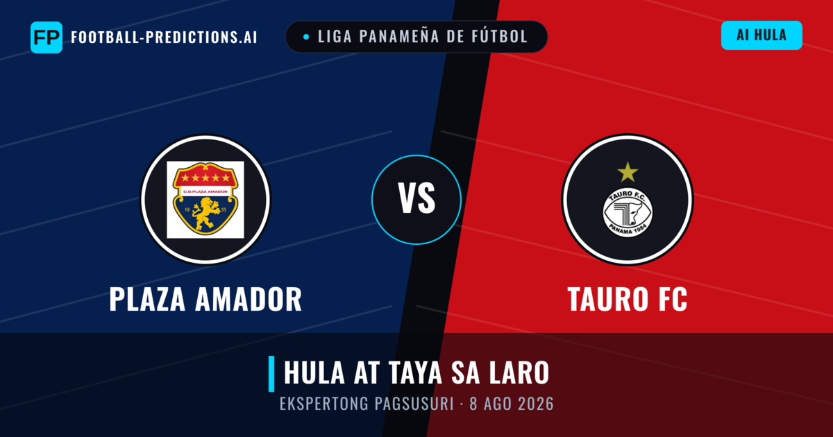Plaza Amador vs Tauro FC — hula at preview ng laban