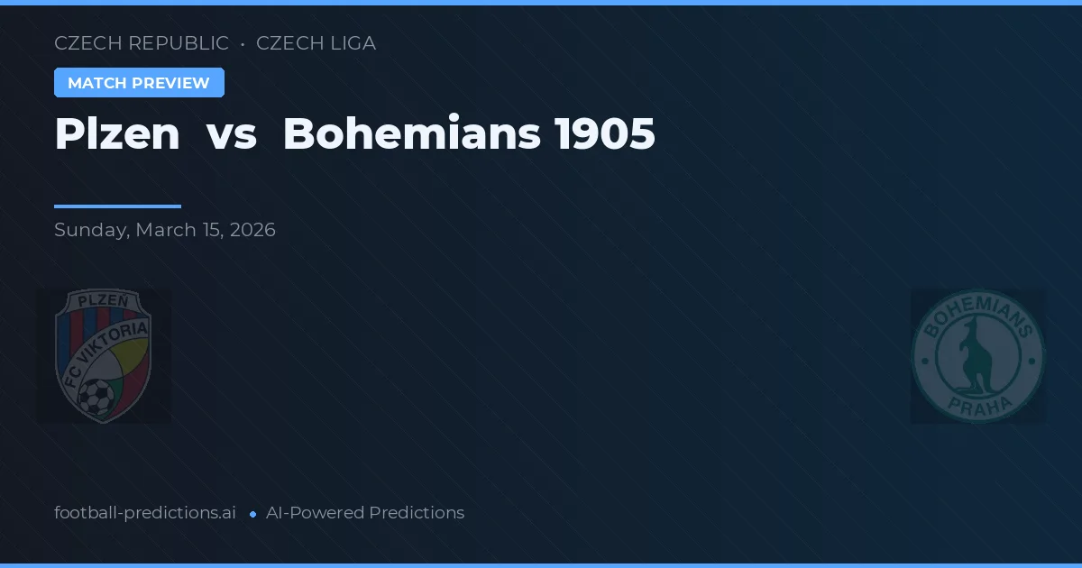Plzen - Bohemians 1905 — maç tahmini ve önizleme