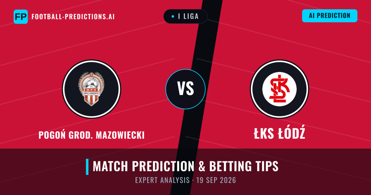 Pogoń Grod. Mazowiecki vs ŁKS Łódź — match prediction & preview