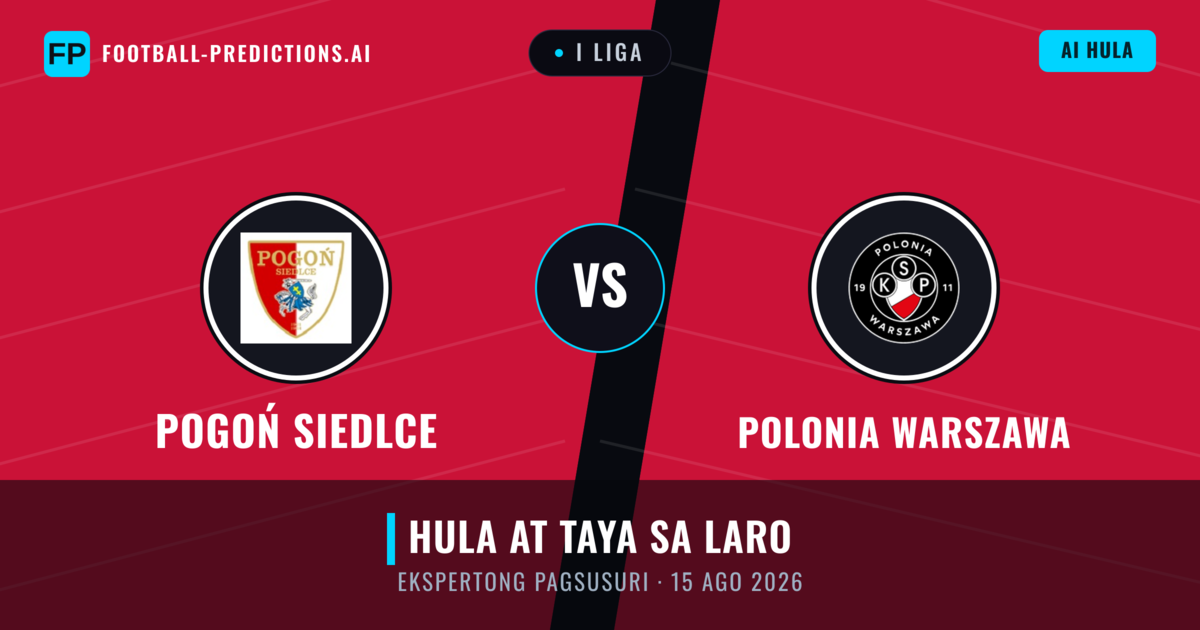 Pogoń Siedlce vs Polonia Warszawa — hula at preview ng laban