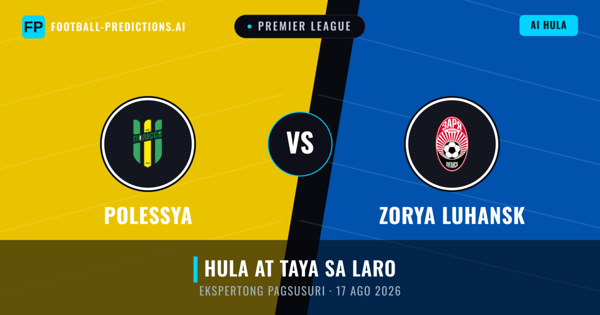 Polessya vs Zorya Luhansk — hula at preview ng laban