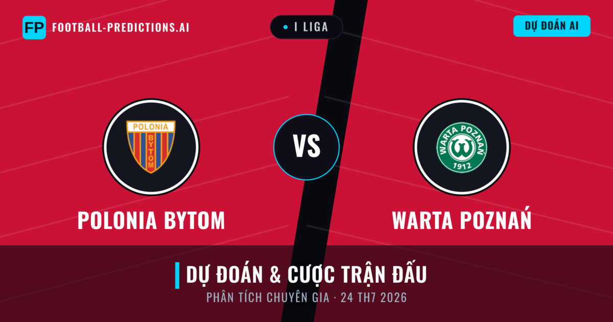 Polonia Bytom vs Warta Poznań — dự đoán và xem trước trận đấu