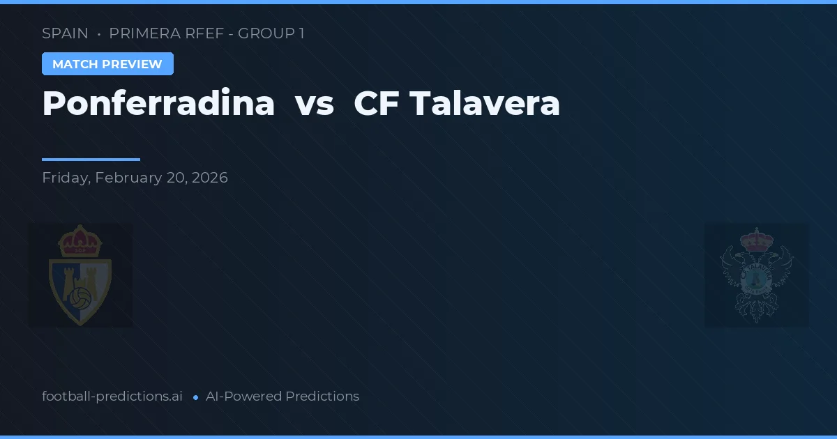 Ponferradina vs CF Talavera — pronostic et avant-match