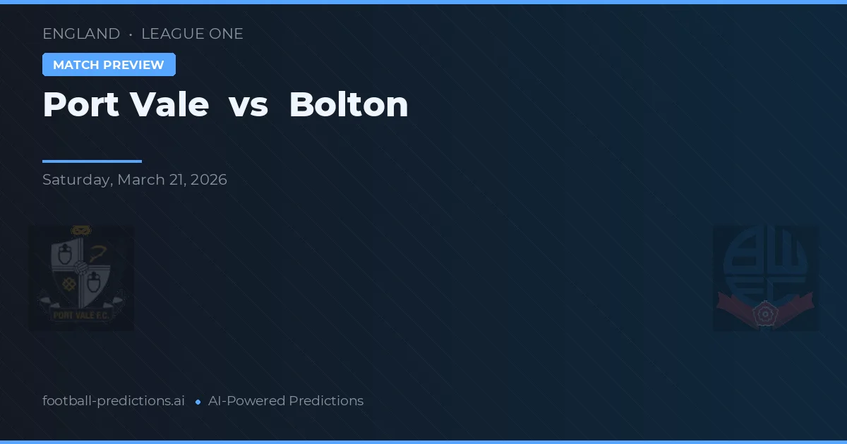 Port Vale vs Bolton — pronostic et avant-match