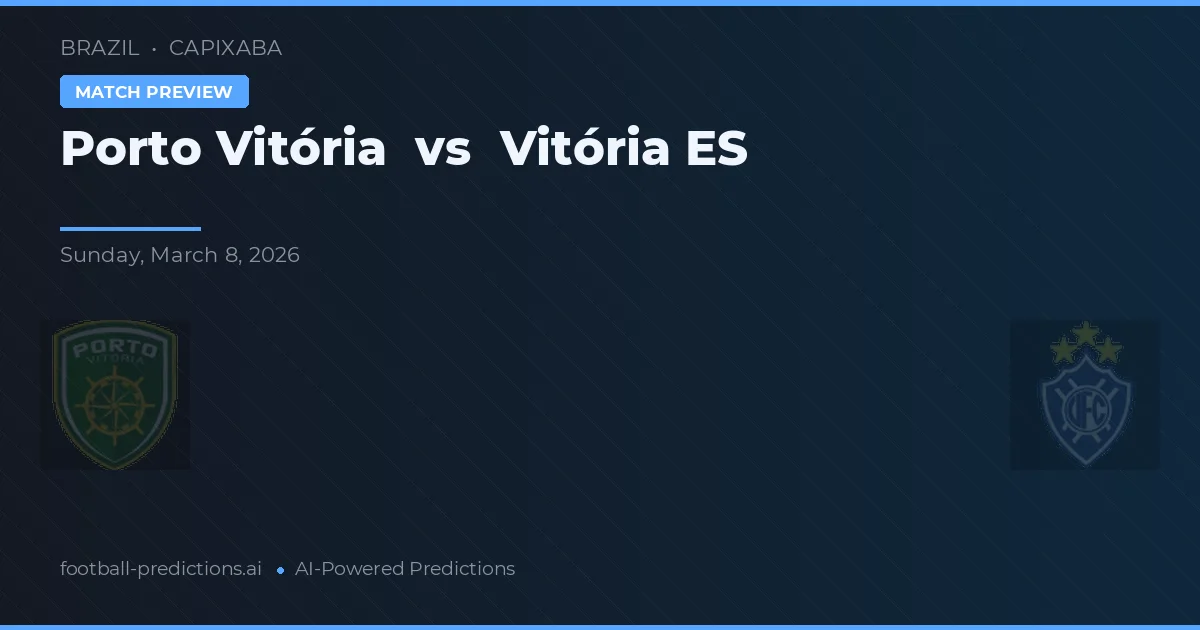 Porto Vitória vs Vitória ES — match prediction & preview