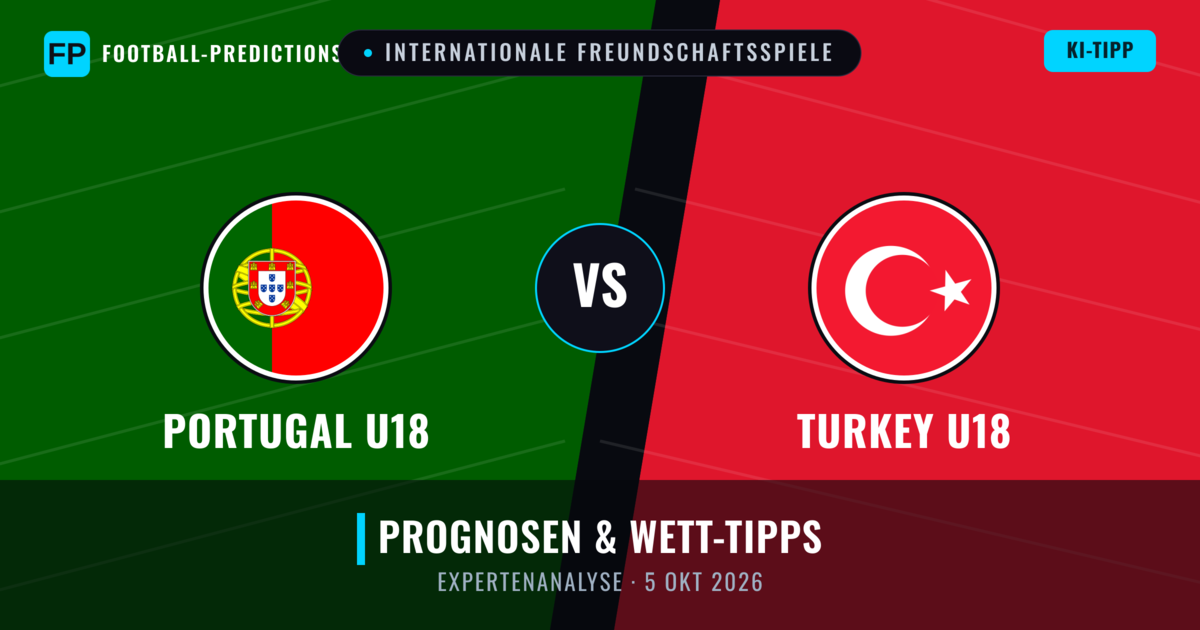 Portugal U18 vs Turkey U18 — Prognose und Spielvorschau